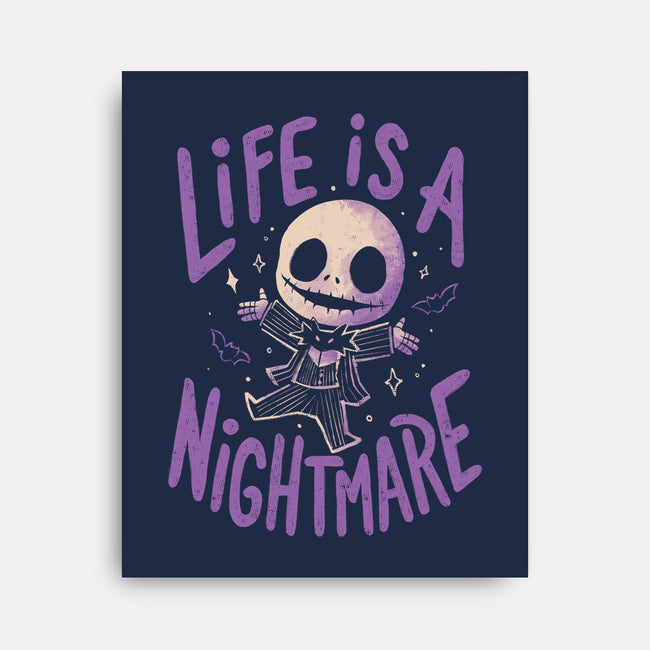 Life Is A Nightmare-None-Stretched-Canvas-Arigatees