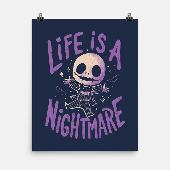 Life Is A Nightmare-None-Matte-Poster-Arigatees