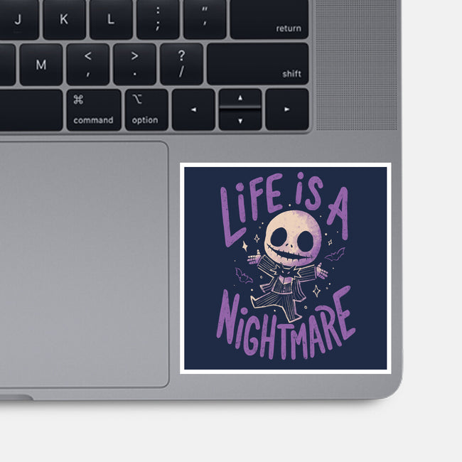 Life Is A Nightmare-None-Glossy-Sticker-Arigatees