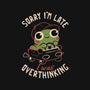 Sorry I’m Late I Was Overthinking-Womens-Fitted-Tee-eduely