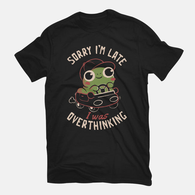 Sorry I’m Late I Was Overthinking-Womens-Fitted-Tee-eduely