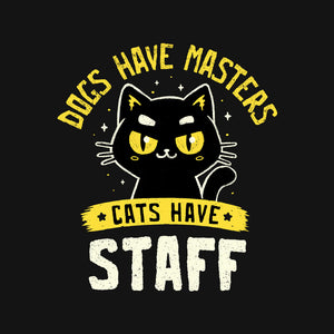 Cats Have Staff