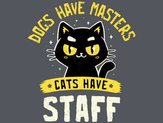 Cats Have Staff