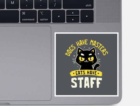 Cats Have Staff