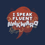 I Speak Fluent Awkward-None-Matte-Poster-koalastudio