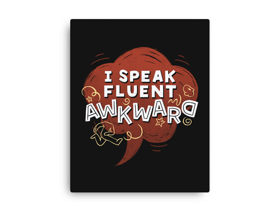 I Speak Fluent Awkward