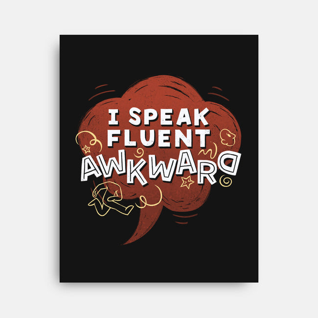 I Speak Fluent Awkward-None-Stretched-Canvas-koalastudio