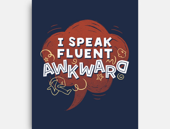 I Speak Fluent Awkward