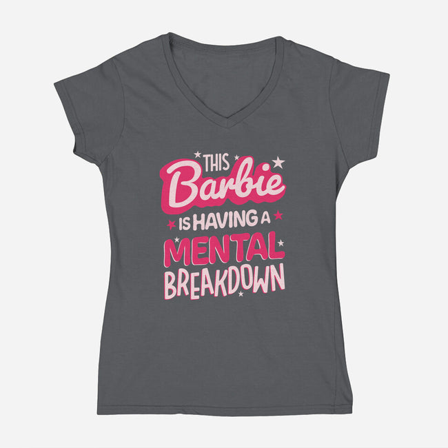 This Barbie Is Having A Mental Breakdown-Womens-V-Neck-Tee-koalastudio