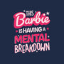 This Barbie Is Having A Mental Breakdown-Womens-Basic-Tee-koalastudio