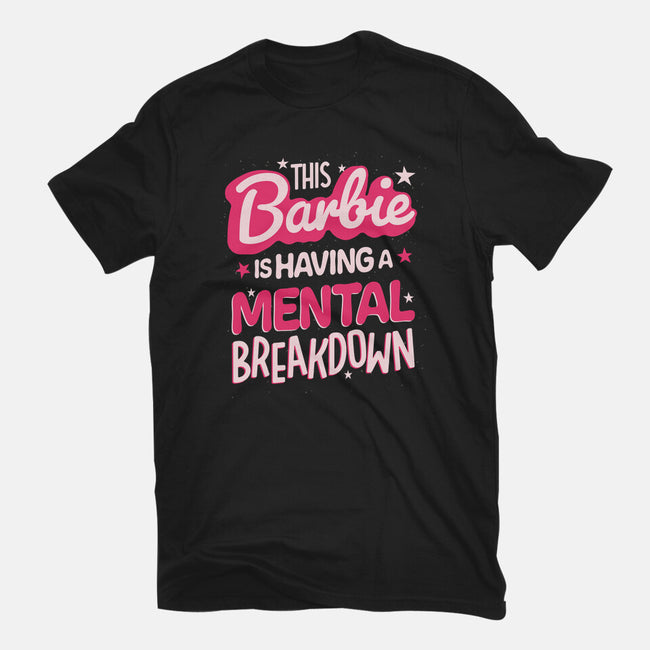 This Barbie Is Having A Mental Breakdown-Mens-Basic-Tee-koalastudio