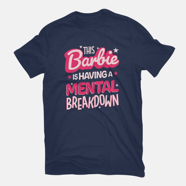 This Barbie Is Having A Mental Breakdown-Mens-Basic-Tee-koalastudio