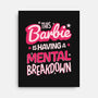 This Barbie Is Having A Mental Breakdown-None-Stretched-Canvas-koalastudio