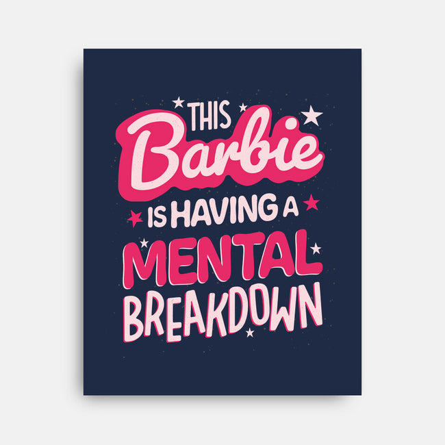 This Barbie Is Having A Mental Breakdown-None-Stretched-Canvas-koalastudio