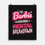 This Barbie Is Having A Mental Breakdown-None-Matte-Poster-koalastudio