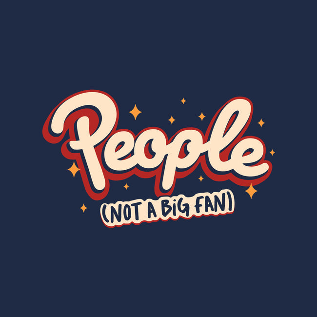 People Not A Big Fan-None-Removable Cover w Insert-Throw Pillow-koalastudio