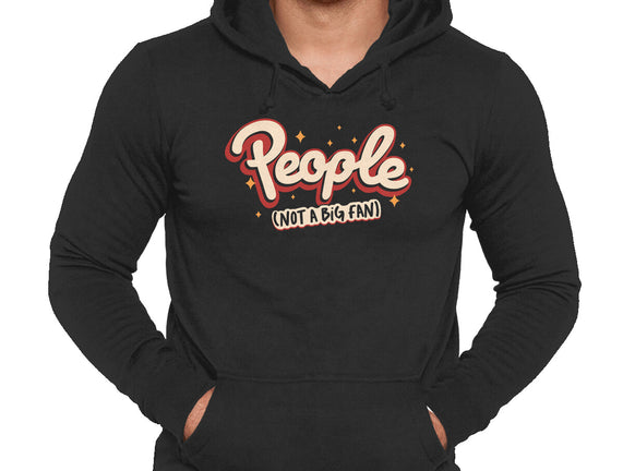People Not A Big Fan