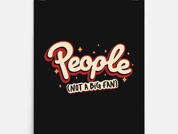 People Not A Big Fan