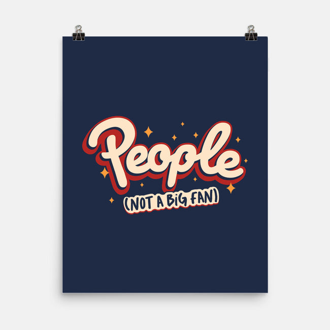 People Not A Big Fan-None-Matte-Poster-koalastudio