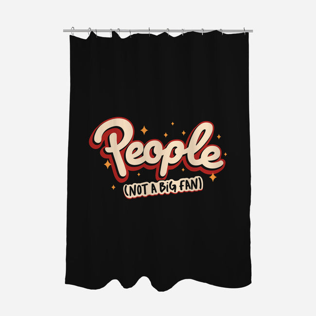 People Not A Big Fan-None-Polyester-Shower Curtain-koalastudio