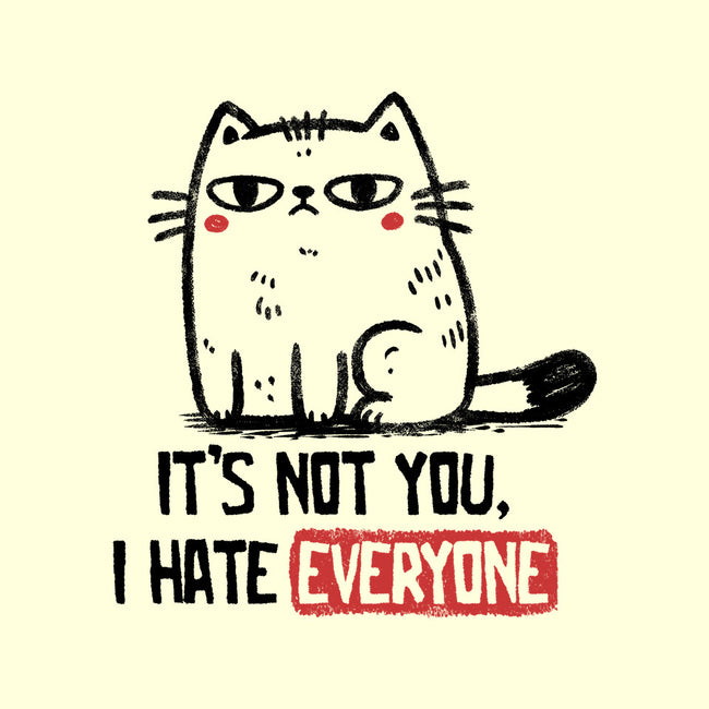 It's Not You I Hate Everyone-None-Removable Cover w Insert-Throw Pillow-koalastudio