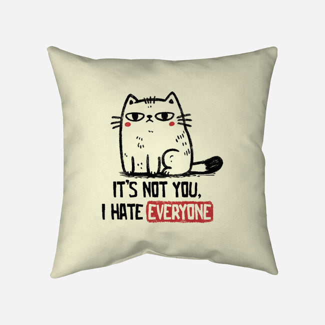 It's Not You I Hate Everyone-None-Removable Cover w Insert-Throw Pillow-koalastudio