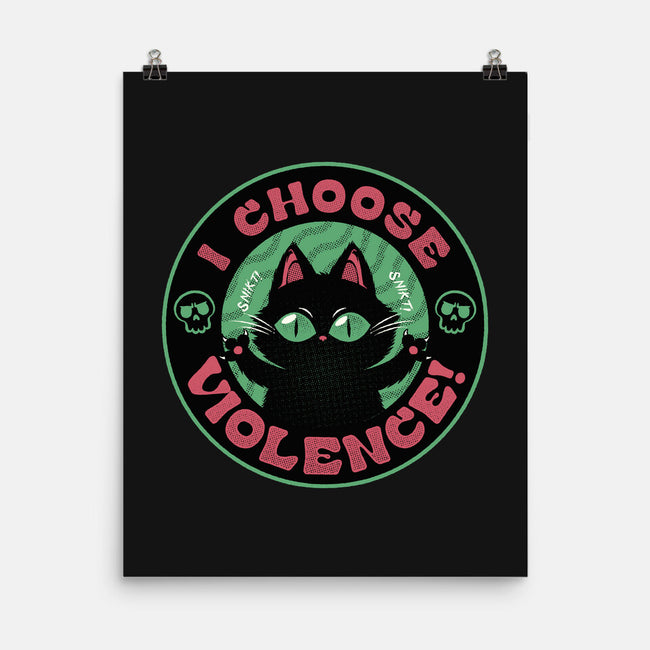 I Choose Violence Funny Cat-None-Matte-Poster-tobefonseca