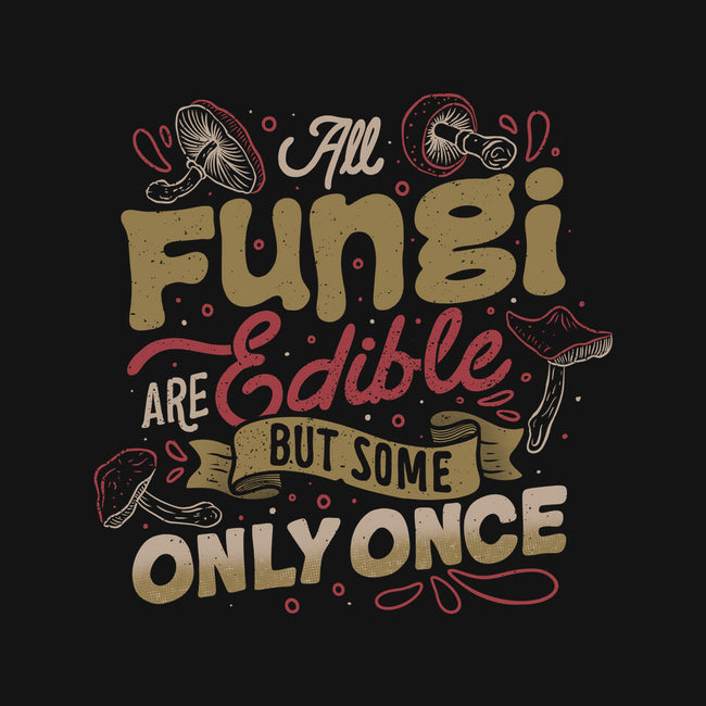 All Fungi Are Edible-Unisex-Crew Neck-Sweatshirt-tobefonseca