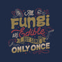 All Fungi Are Edible-Baby-Basic-Tee-tobefonseca