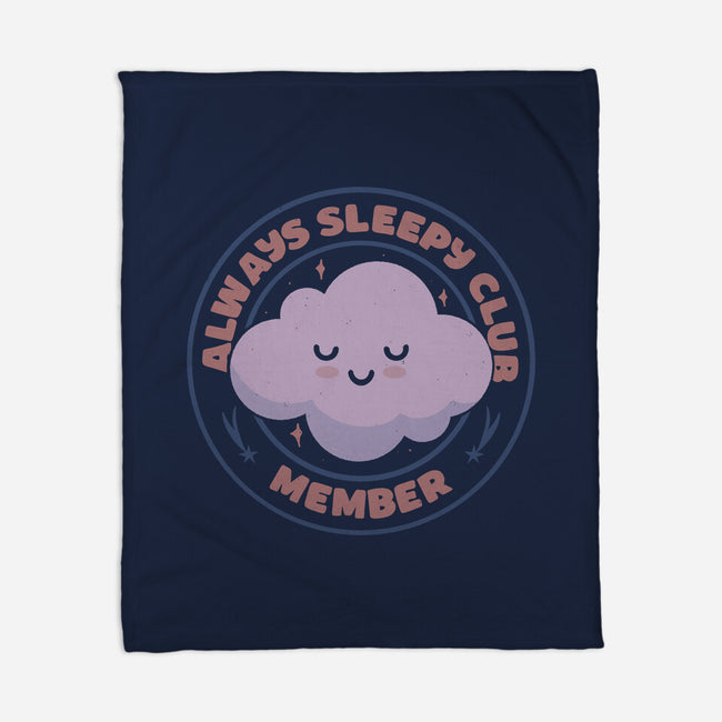 Always Sleepy Club Member-None-Fleece-Blanket-tobefonseca