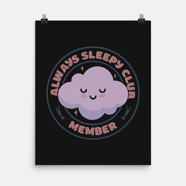 Always Sleepy Club Member-None-Matte-Poster-tobefonseca