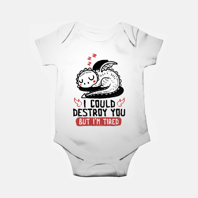 I Could Destroy You But I'm Tired-Baby-Basic-Onesie-koalastudio