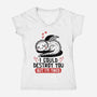 I Could Destroy You But I'm Tired-Womens-V-Neck-Tee-koalastudio