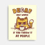 I Hate Decaf-None-Stretched-Canvas-kg07