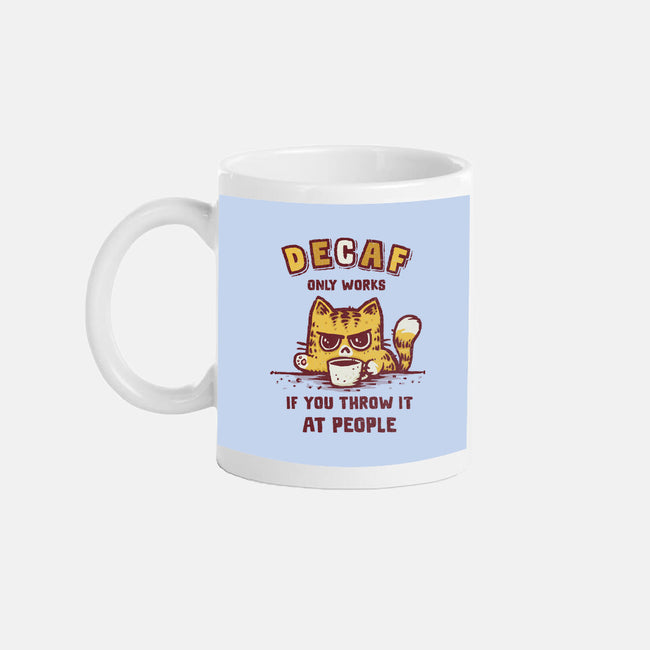 I Hate Decaf-None-Mug-Drinkware-kg07