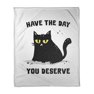 Have The Day You Deserve