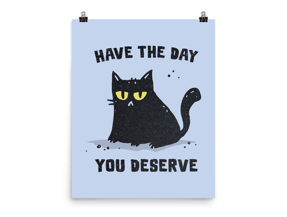 Have The Day You Deserve