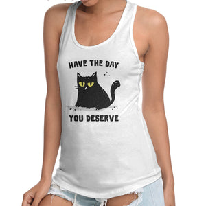 Have The Day You Deserve