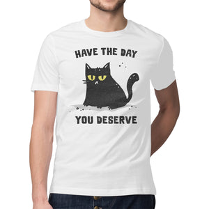 Have The Day You Deserve