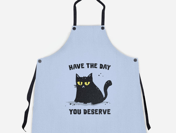 Have The Day You Deserve