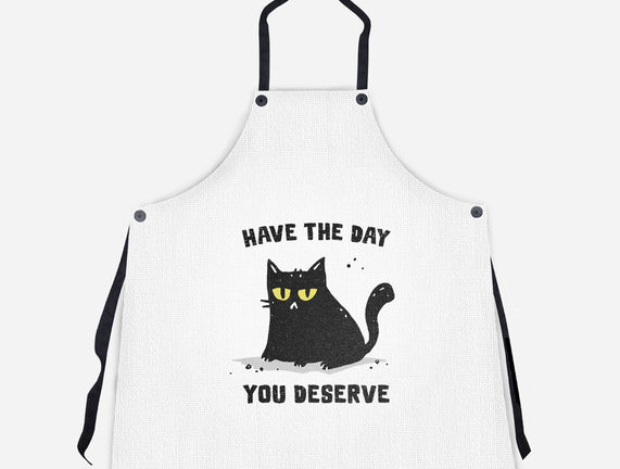 Have The Day You Deserve