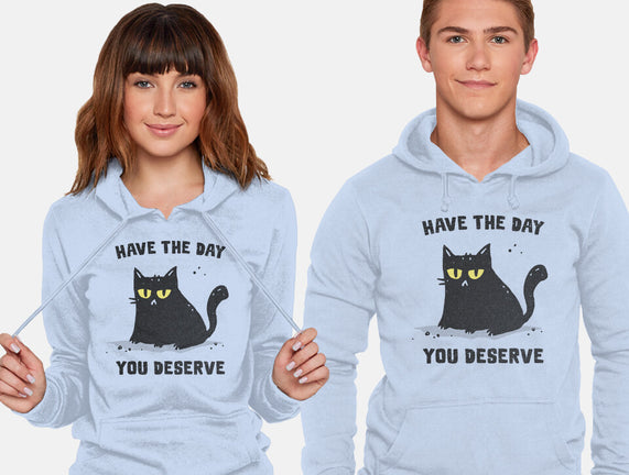 Have The Day You Deserve
