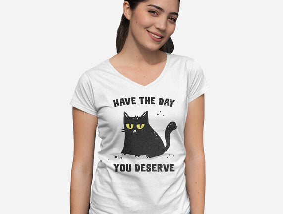 Have The Day You Deserve