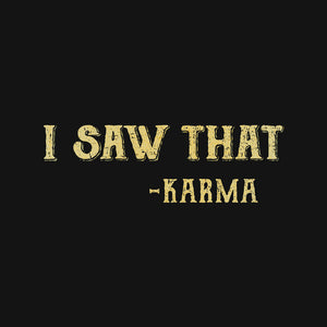 Karma Is Watching