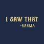 Karma Is Watching-Mens-Basic-Tee-kg07