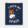 I Need My Space Snoopy-None-Matte-Poster-MaxoArt