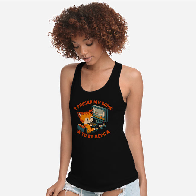 I Paused My Game To Be Here-Womens-Racerback-Tank-worlddominationforcats