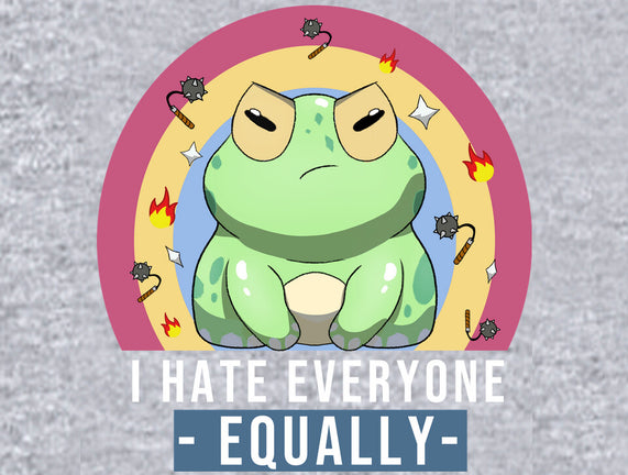 I Hate Everyone Equally