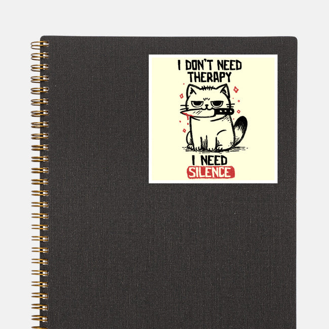 I Don't Need Therapy I Need Silence-None-Glossy-Sticker-koalastudio