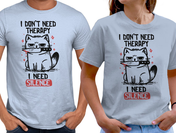 I Don't Need Therapy I Need Silence